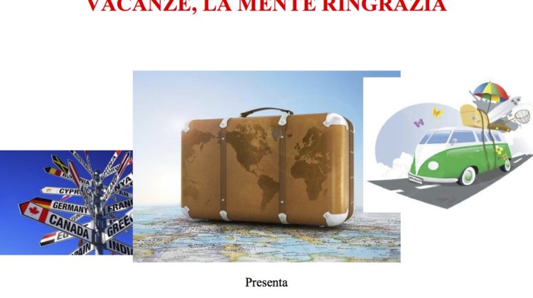 Nuovo incontro a tema: VACANZE, LA MENTE RINGRAZIA